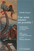 Isabelle Stengers, Une autre science est possible (La Découverte 2012)