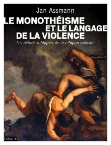 Monothéisme&amp;violence_Assmann